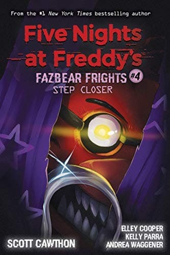Step Closer (Five Nights at Freddy’s Fazbear Frights #4) Cover
