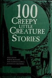 100 Creepy Little Creatures