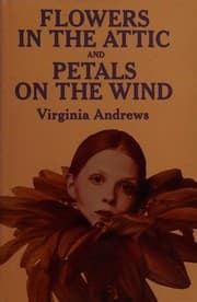 Flowers in the Attic / Petals on the Wind