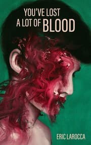 You've Lost a Lot of Blood