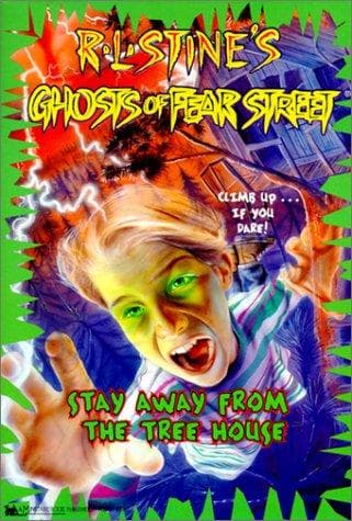 Ghosts of Fear Street - Stay Away From the Tree House Cover