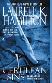 Cerulean Sins (Anita Blake, Vampire Hunter: Book 11)