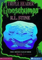 Goosebumps Triple Header #1