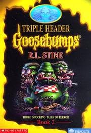 Goosebumps Triple Header Book 2