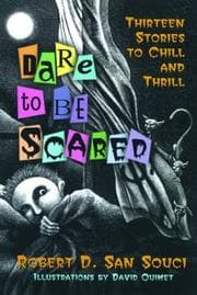Dare to be scared Thirteen Stories To Chill And Thrill