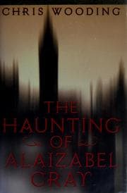 The haunting of Alaizabel Cray