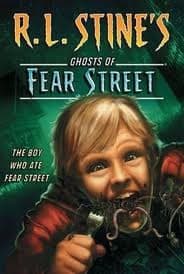 Ghosts of Fear Street - The Boy Who Ate Fear Street Cover