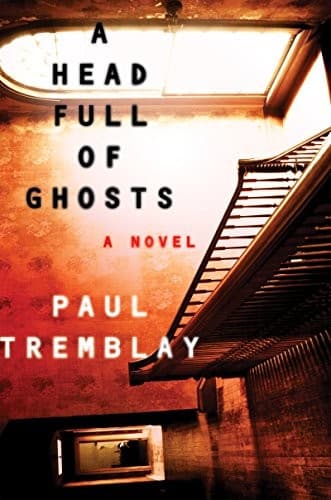A Head Full of Ghosts: A Novel Cover