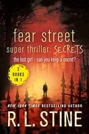 Fear Street Super Thriller: Secrets: The Lost Girl; Can You Keep a Secret?