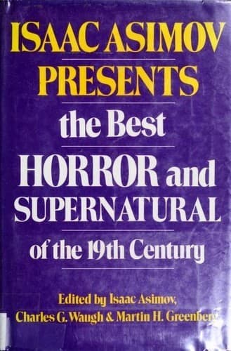 Isaac Asimov Presents the Best Horror and Supernatural of the 19th Century Cover