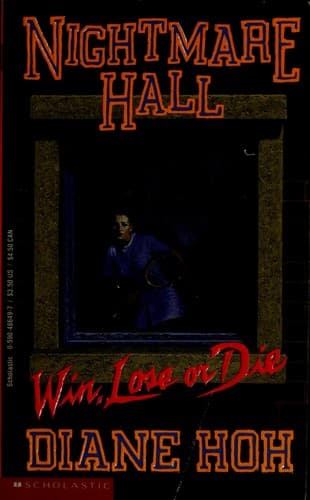 Win, Lose or Die (Nightmare Hall, No. 18) Cover