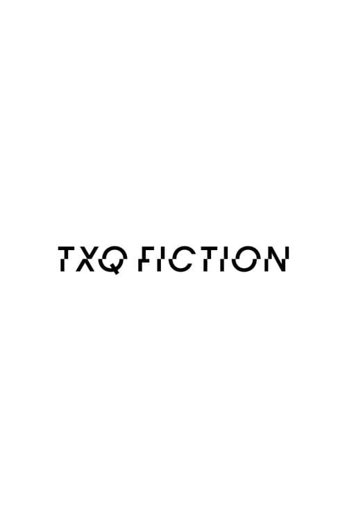 TXQ FICTION Poster
