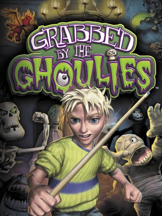 Grabbed by the Ghoulies Cover