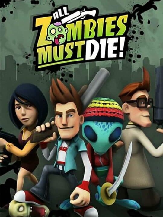 All Zombies Must Die! Cover