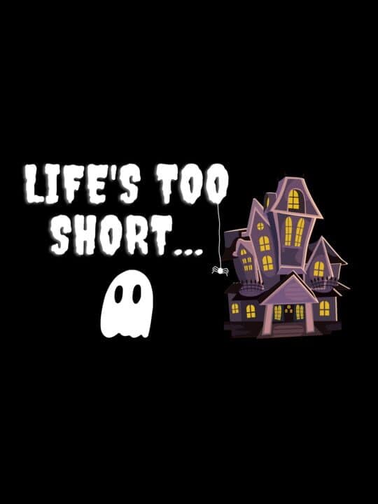 Life's Too Short Cover