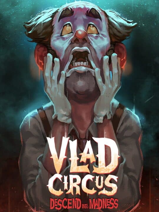 Vlad Circus: Descend Into Madness Cover