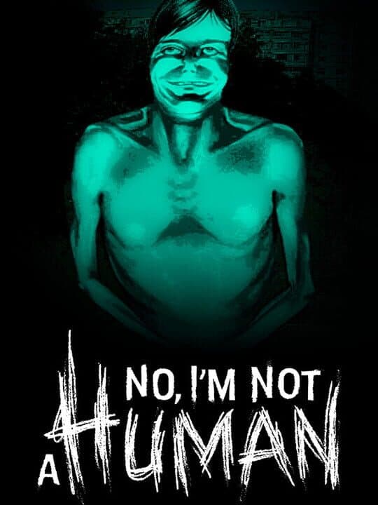 No, I'm Not A Human Cover