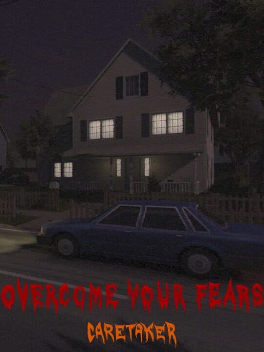 Overcome Your Fears: Caretaker Cover