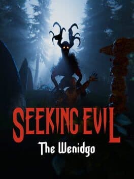 Seeking Evil: The Wendigo