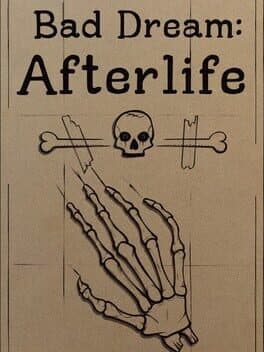 Bad Dream: Afterlife