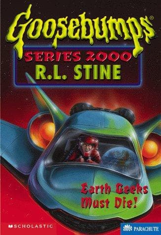 Goosebumps Series 2000 - Earth Geeks Must Go! Cover