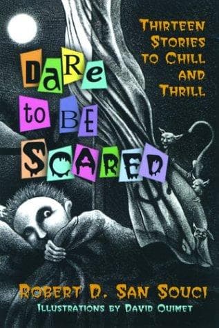 Dare to be scared Thirteen Stories To Chill And Thrill Cover
