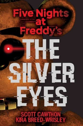The Silver Eyes (Five Nights At Freddy's #1) Cover